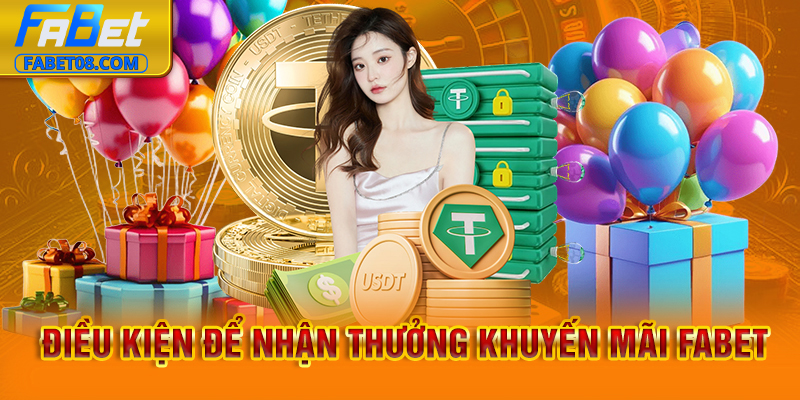 Điều kiện để nhận thưởng khuyến mãi Fabet