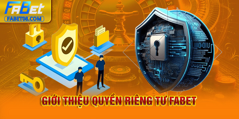 Giới thiệu quyền riêng tư Fabet